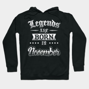 Legends are born in November Hoodie